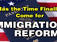 Has the Time Finally Come for Immigration Reform?